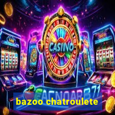 bazoo chatroulete